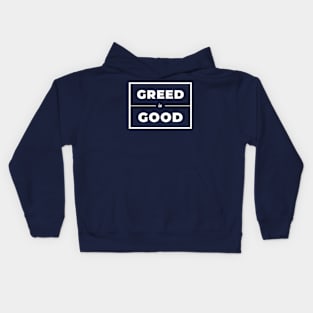 Greed is Good Kids Hoodie